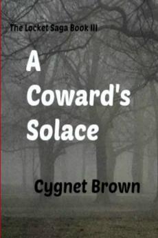 A Coward's Solace The Locket Saga Book III