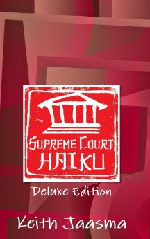 Supreme Court Haiku Deluxe Edition