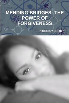 Mending Bridges/ The Power of Forgiveness