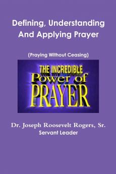 Defining Understanding And Applying Prayer