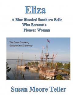 Eliza A Blue Blooded Southern Belle Who Became a Pioneer Woman