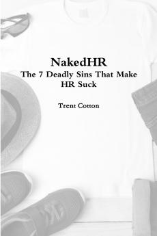 NakedHR - The 7 Deadly Sins that Make HR Suck