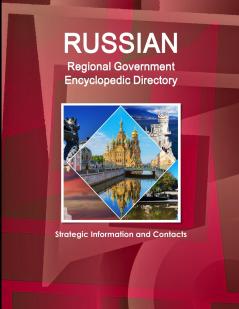 Russian Regional Government Encyclopedic Directory  - Strategic Information and Contacts