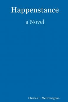 Happenstance A Novel