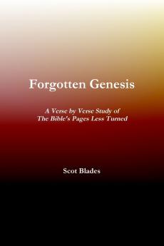 Forgotten Genesis A Verse by Verse Study of The Bible's Pages Less Turned