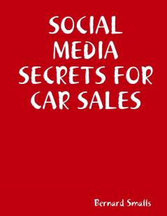 SOCIAL MEDIA SECRETS FOR CAR SALES