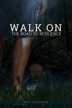 WALK ON THE ROAD TO RESILIENCE