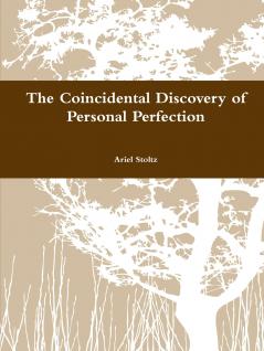 The Coincidental Discovery of Personal Perfection
