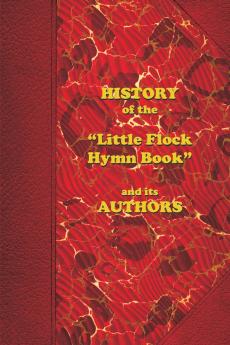 History of the Little Flock Hymn Book and its Authors