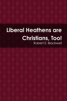 Liberal Heathens are Christians Too!
