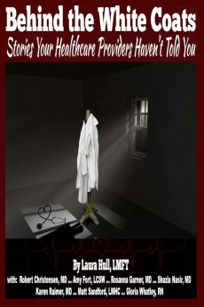BEHIND THE WHITE COATS