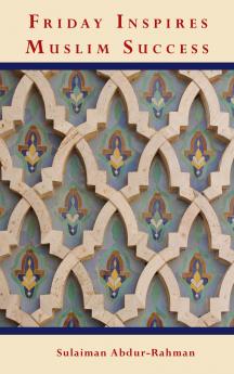Friday Inspires Muslim Success