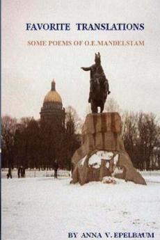 FAVORITE TRANSLATIONS   SOME POEMS OF O.E.MANDELSTAM