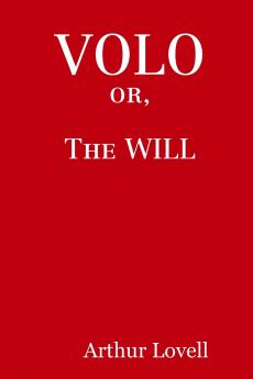 VOLO or The WILL