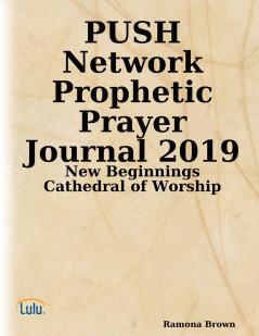 PUSH Network Prophetic Prayer Journal 2019