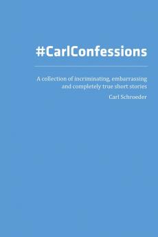 #CarlConfessions