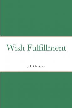 Wish Fulfillment
