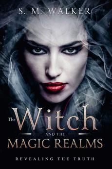 The Witch and the Magic Realms Revealing the Truth