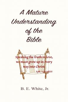 A Mature Understanding of the Bible