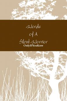 Words of A Silent Worrior