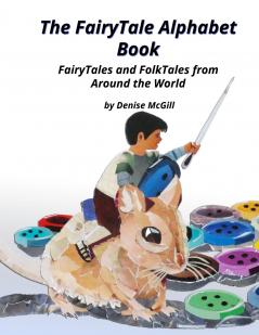 The FairyTale Alphabet Book FairyTales and FolkTales from Around the World