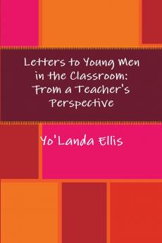 Letters to Young Men in the Classroom