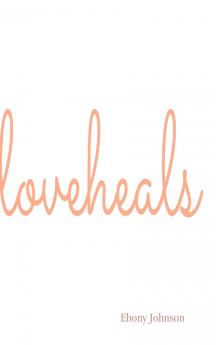 Love Heals Hardcover