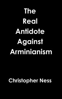 Antidote Against Arminianism