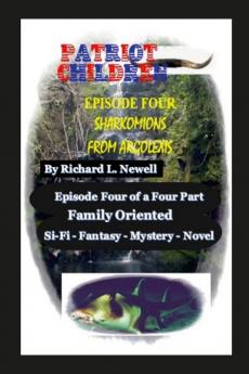Patriot Children  Episode Four  Sharkomions From Argolexis