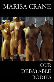 Our Debatable Bodies