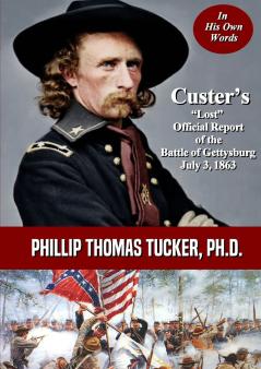 Custer's Lost Official Report of the Battle of Gettysburg July 3 1863