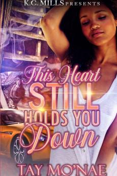 This Heart Still Holds You Down