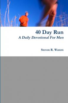40 Day Run Daily Devotional For Men