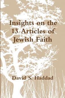 Insights on the 13 Articles of Jewish Faith