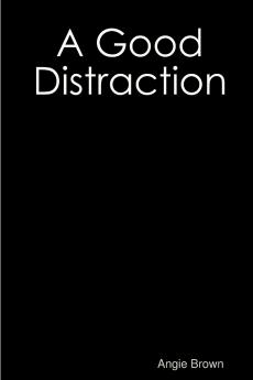 A Good Distraction