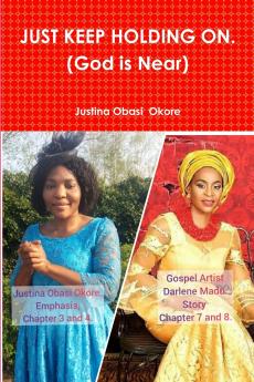 JUST KEEP HOLDING ON. (God is Near)