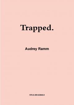 Trapped.