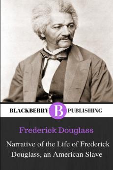 Narrative of the Life of Frederick Douglass an American Slave