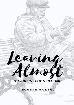 Leaving Almost - The Journey of a Lifetime