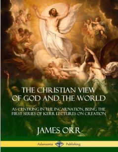 The Christian View of God and the World