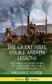 The Great Steel Strike and Its Lessons