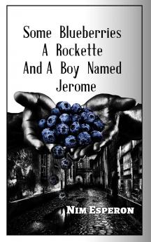 Some Blueberries a Rockette and A Boy Named Jerome