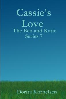 Cassie's Love (The Ben and Katie Series 7)