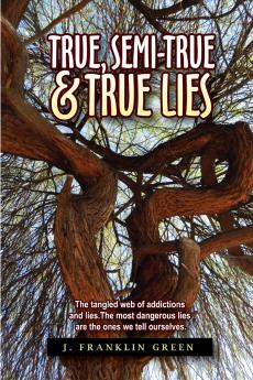 TRUE SEMI-TRUE & TRUE LIES