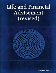 Life and Financial Advisement (revised)