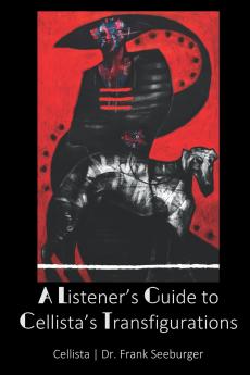 A Listener's Guide to Cellista's Transfigurations