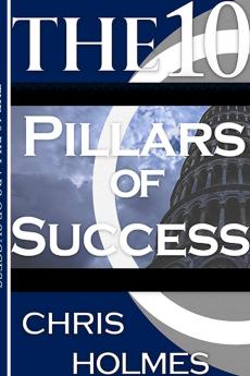 The 10 Pillars Of Success