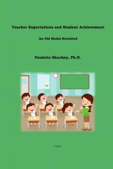 Teacher Expectations and Student Achievement