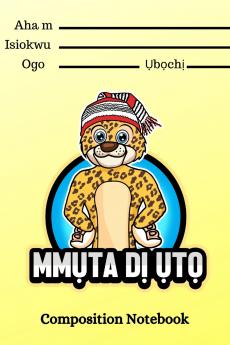 Mmuta Di Uto | Igbo-Themed Composition Notebook For Kids