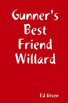 Gunner's Best Friend Willard